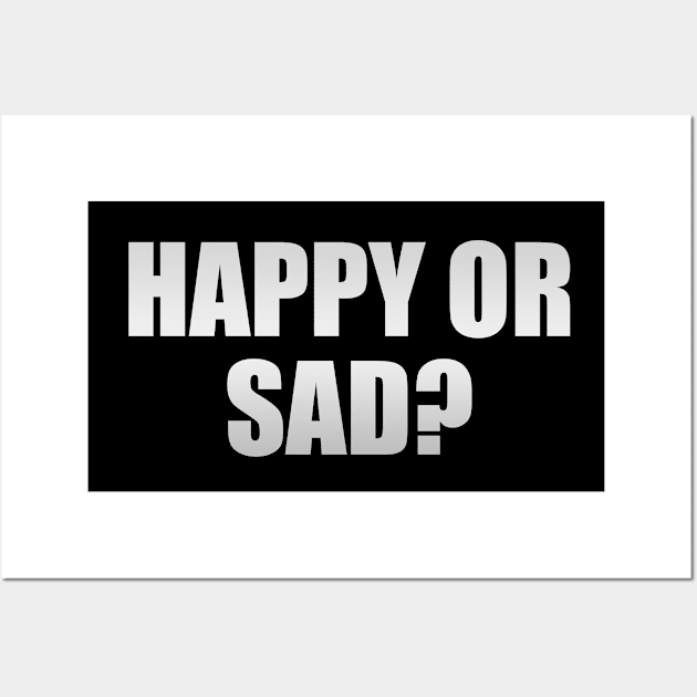 Happy or sad? Wall Art by Geometric Designs